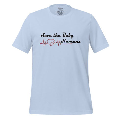 Save The Baby Humans Christian Pro Life T-Shirt